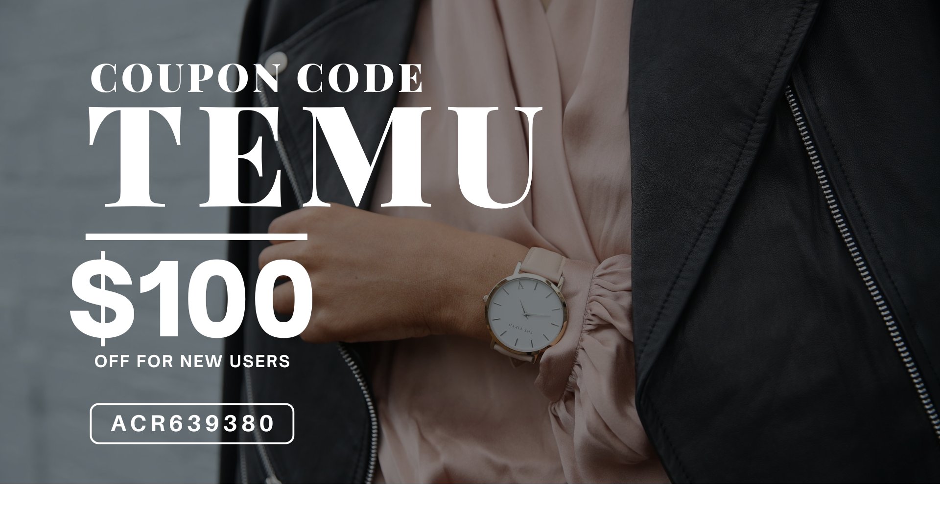 Temu Coupon Code $100 Off [acr639380] For New Users (1920 x 1080 px) (1).jpg