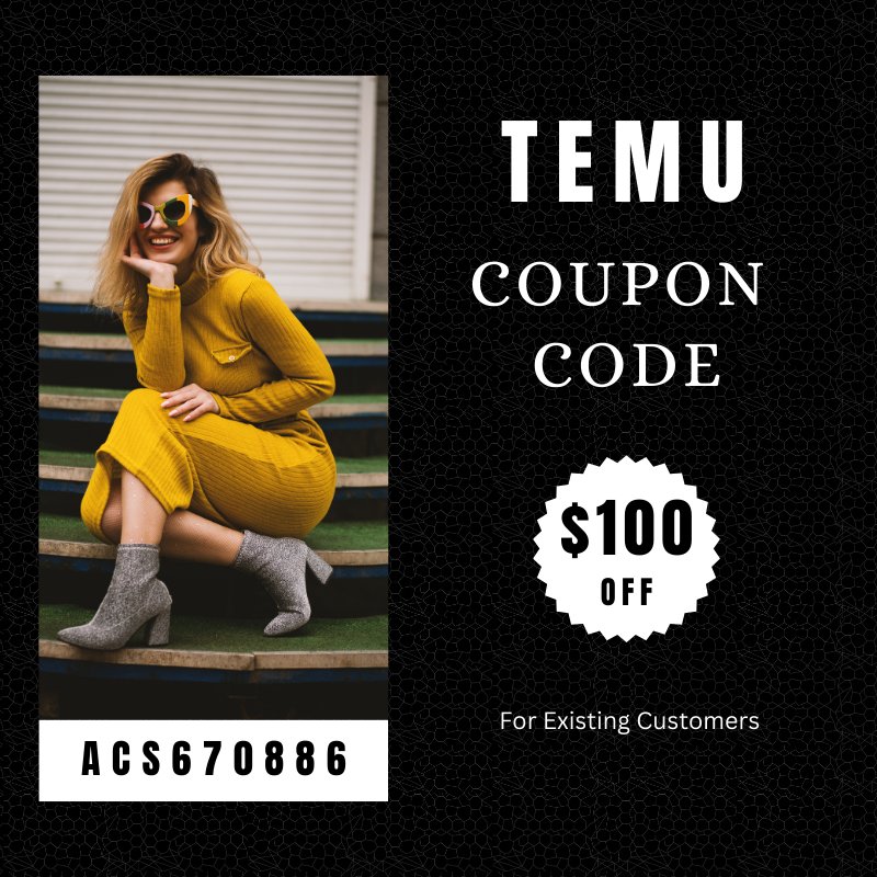 Temu Coupon Code $100 OFF → [acs670886] for Existing Customers  (800 x 800 px).jpg